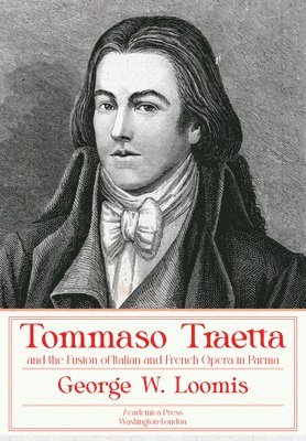 bokomslag Tommaso Traetta and the Fusion of Italian and French Opera in Parma