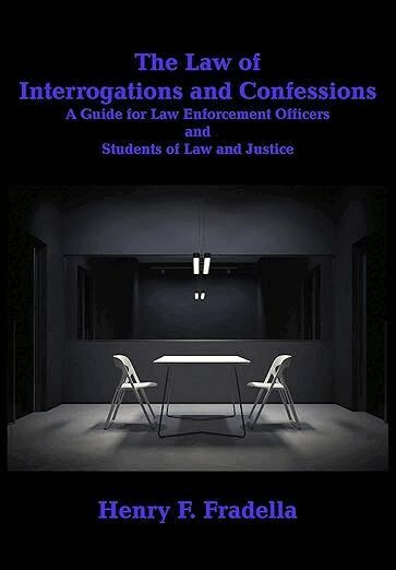 Henry F. Fradella - Law of Interrogations and Confessions, Inbunden