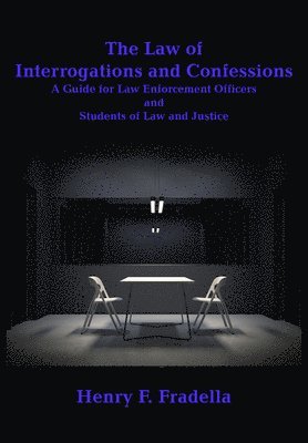 bokomslag The Law of Interrogations and Confessions