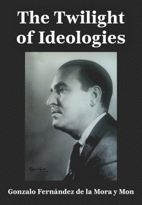 The Twilight of Ideologies 1