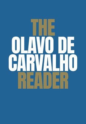 Olavo de Carvalho, Olavo de de Carvalho, Olavo de Carvalho - Olavo De Carvalho Reader, Inbunden