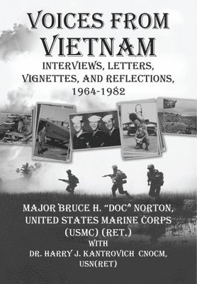 bokomslag Voices from Vietnam: Interviews, Letters, Vignettes, and Reflections, 1964-1982