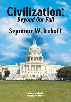 Civilization, Beyond Our Fall