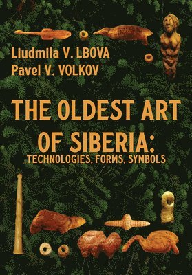 bokomslag The Oldest Art of Siberia