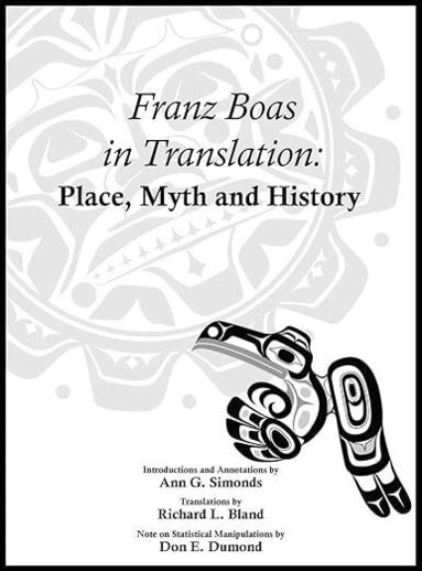 Ann G. Simonds, Richard L. Bland, Don Dumond - Franz Boas in Translation, Inbunden