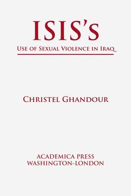 bokomslag ISISs Use of Sexual Violence in Iraq