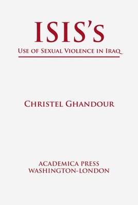 ISISs Use of Sexual Violence in Iraq 1