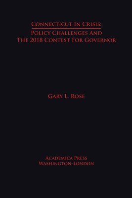 Gary L. Rose - Connecticut in Crisis, Inbunden