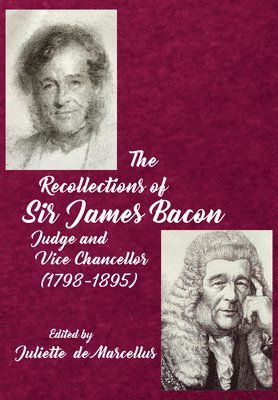 Juliette de Marcellus, Juliette de Marcellus - Recollections of Sir James Bacon, Inbunden