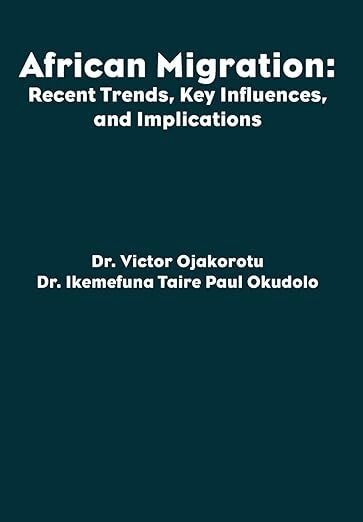 Victor Ojakorotu, Ikemefuna Taire Paul Okudolo, Victor Ojakorotu, Ikemefuna Taire Paul Okudolo - African Migration, Inbunden