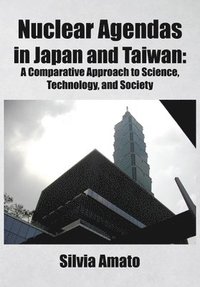 bokomslag Nuclear Agendas in Japan and Taiwan