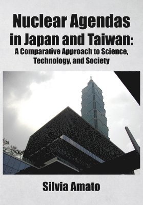 bokomslag Nuclear Agendas in Japan and Taiwan