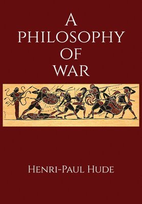 bokomslag A Philosophy of War