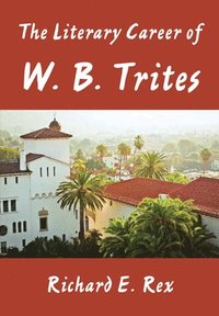 bokomslag The Literary Career of W. B. Trites
