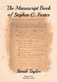 bokomslag The Manuscript Book of Stephen C. Foster