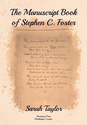 The Manuscript Book of Stephen C. Foster 1