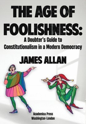 James Allan - Age of Foolishness, Inbunden