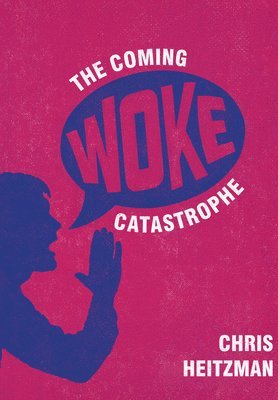 The Coming Woke Catastrophe 1