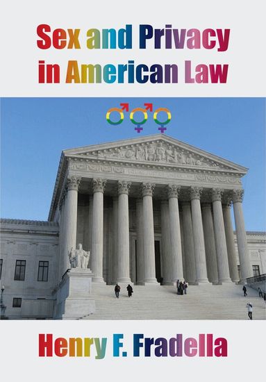 Henry F. Fradella - Sex and Privacy in American Law, Inbunden