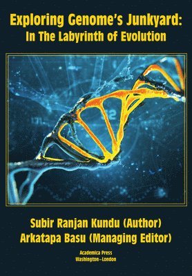 Subir Ranjan Kundu, Ranjan Kundu, Subir - Exploring Genome's Junkyard, Inbunden