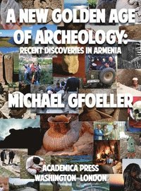 bokomslag A New Golden Age of Archeology