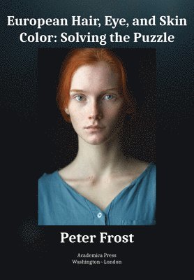 Peter Frost - European Hair, Eye, and Skin Color, Inbunden