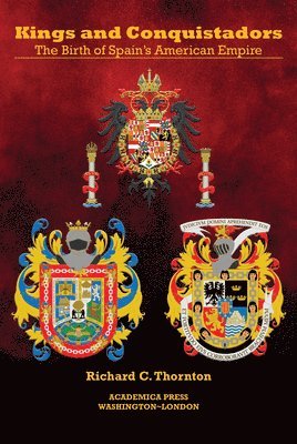 bokomslag Kings and conquistadors