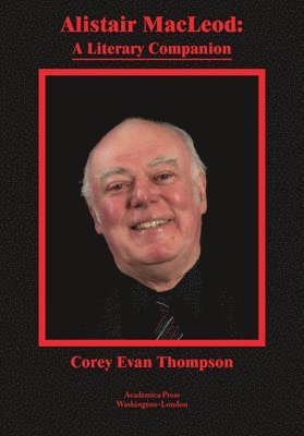 Corey Evan Thompson, Evan Thompson, Corey - Alistair MacLeod, Inbunden