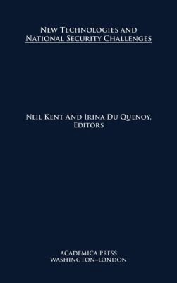Neil Kent, Neil Kent, Irina du Quenoy - New Technologies and National Security Challenges, Inbunden