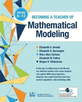Elizabeth G. Arnold, Elizabeth A. Burroughs, Mary Alice Carlson, Elizabeth W. Fulton, Megan H. Wickstrom - Becoming a Teacher of Mathematical Modeling, Häftad