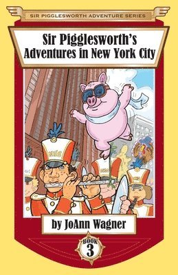 bokomslag Sir Pigglesworth's Adventures in New York City