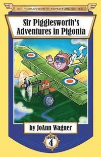 bokomslag Sir Pigglesworth's Adventures in Pigonia