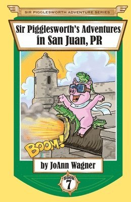 Sir Pigglesworth's Adventures in San Juan, PR 1