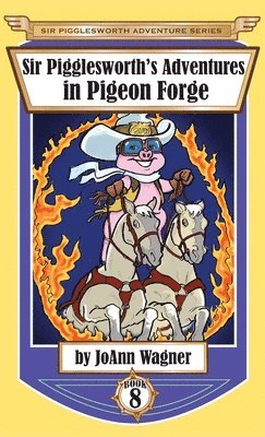 Sir Pigglesworth's Adventures in Pigeon Forge 1