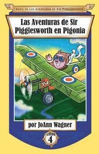 bokomslag Las Aventuras de Sir Pigglesworth en Pigonia