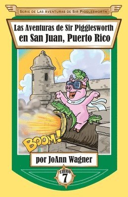 Joann Wagner, JoAnn Wagner - Aventuras de Sir Pigglesworth en San Juan, Puerto Rico, Häftad