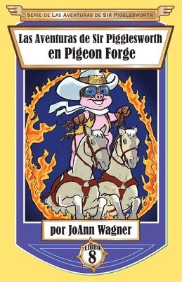 Aventuras de Sir Pigglesworth en Pigeon Forge
