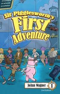 bokomslag Sir Pigglesworth's First Adventure