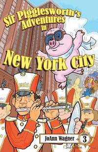 bokomslag Sir Pigglesworth's Adventures in New York City