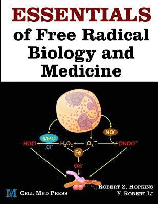 Y. Robert Li, Robert Z. Hopkins - Essentials of Free Radical Biology and Medicine, Häftad