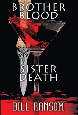 Bill Ransom - Brother Blood Sister Death, Inbunden