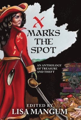 Kristen Bickerstaff, Ken Hoover, Lisa Mangum - X Marks the Spot, Inbunden