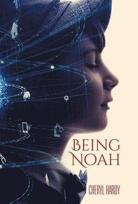 Cheryl Hardy - Being Noah, Inbunden