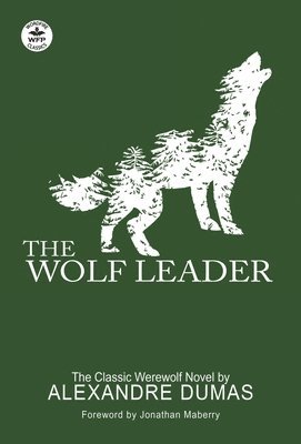 Alexandre Dumas - Wolf Leader, Inbunden