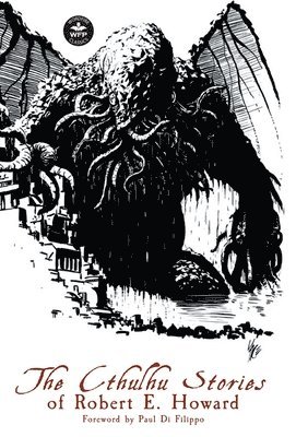 The Cthulhu Stories of Robert E. Howard 1