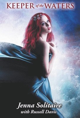 Jenna Solitaire, Russell Davis - Keeper of the Waters, Inbunden
