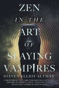 bokomslag Zen in the Art of Slaying Vampires