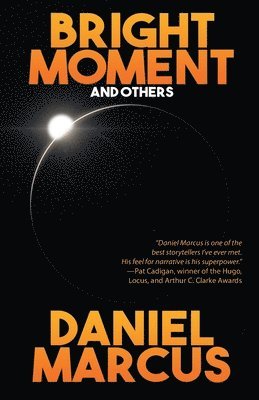 Daniel Marcus - Bright Moment and Others, Häftad