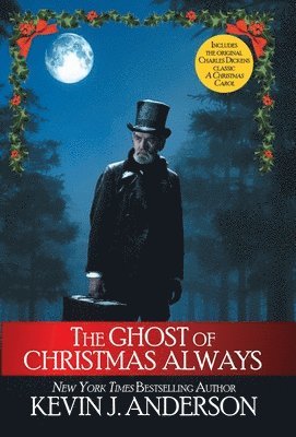 Kevin J Anderson, Charles Dickens, Kevin J. Anderson, J. Anderson, Kevin - Ghost of Christmas Always, Inbunden
