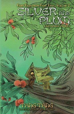 Tang Tang - Silver and Plum and Other Stories, Häftad